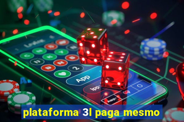 plataforma 3l paga mesmo